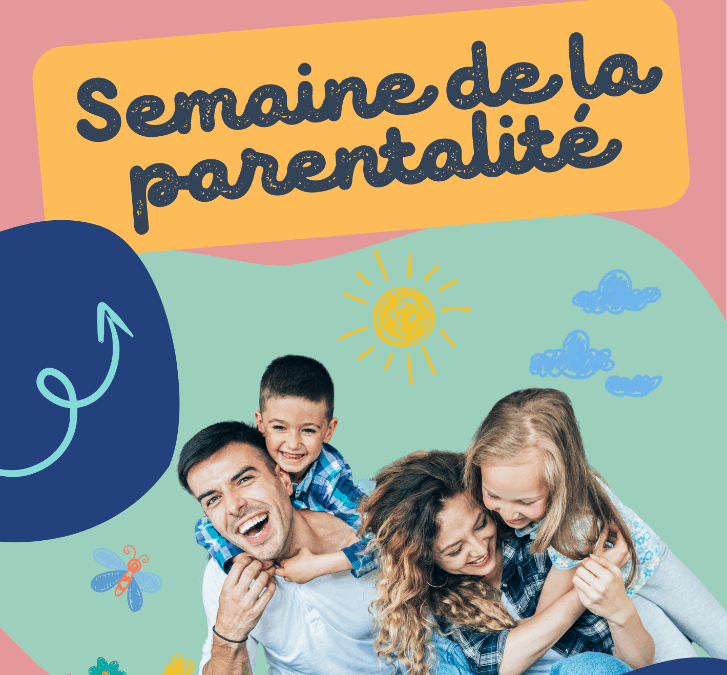 SEMAINE DE LA PARENTALITE DU 17 AU 25 MAI 2025