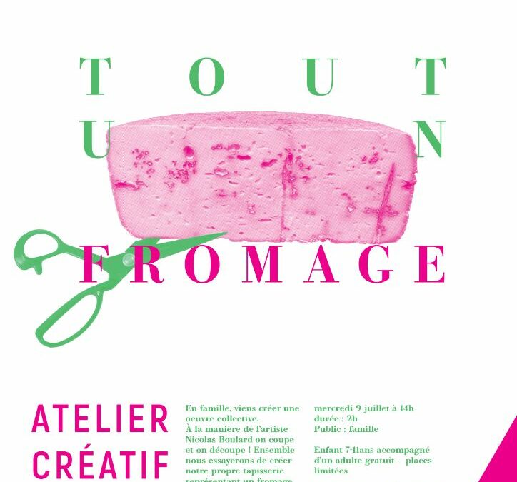 EXPOSITION “ET TOUT DEVINT RÉGAL” – Autour de l’expo : Atelier Tout un fromage